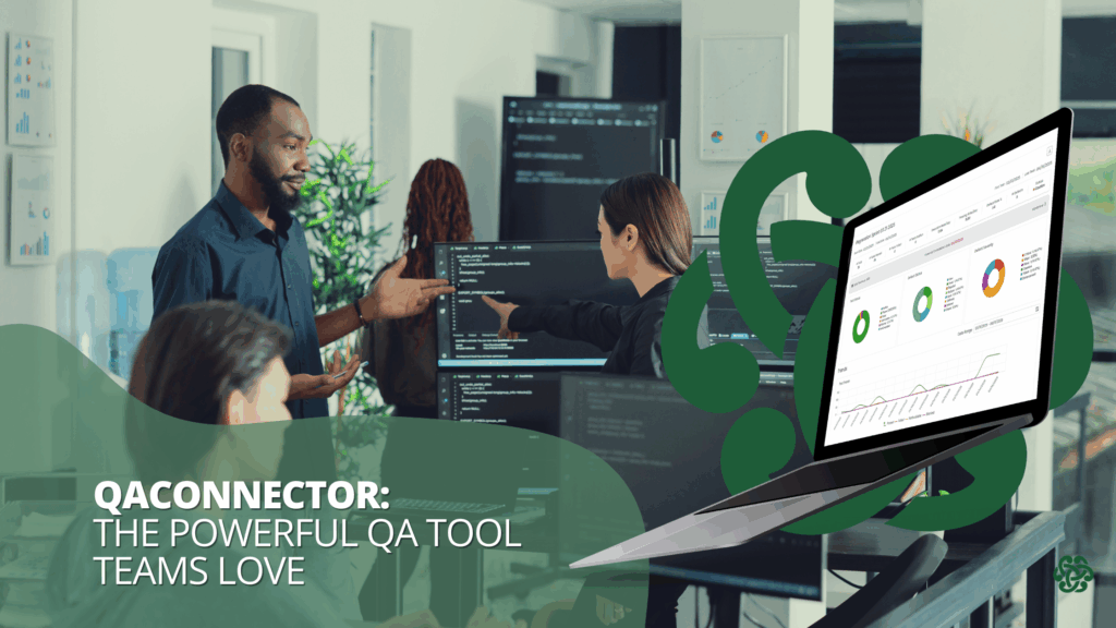 QAConnector: The Powerful QA Tool Teams Love - QAConnector