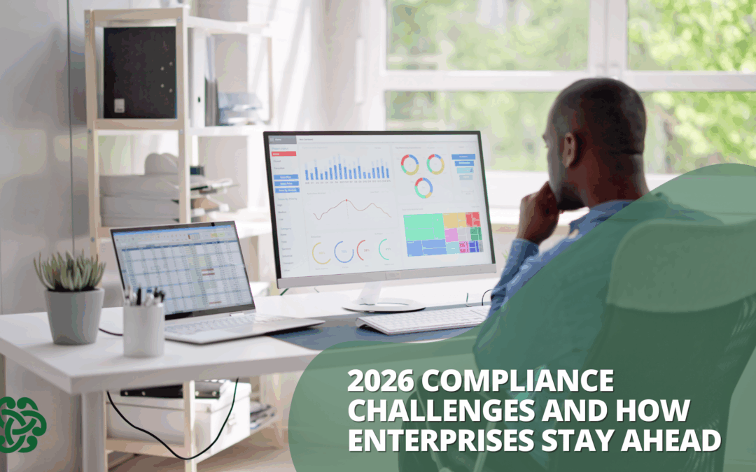 2026 Compliance Challenges: How Enterprises Stay Audit-Ready