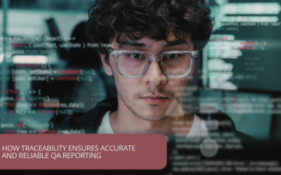 How Traceability Ensures Accurate and Reliable QA Reporting