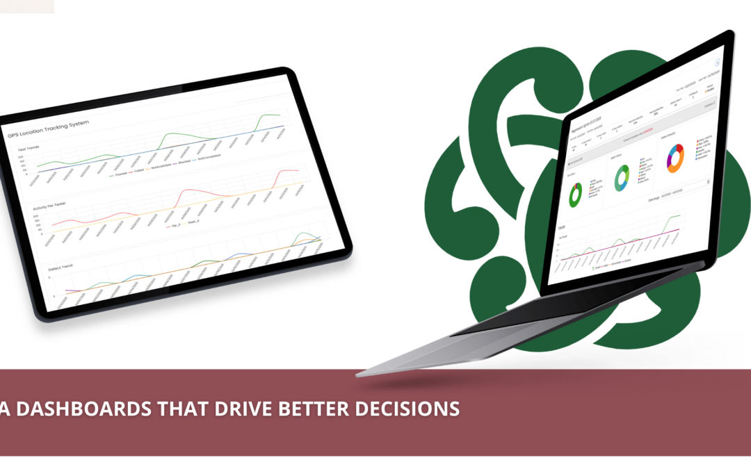QA Dashboards That Drive Better Decisions